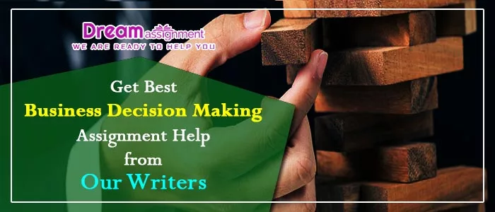 business decision making assignment help