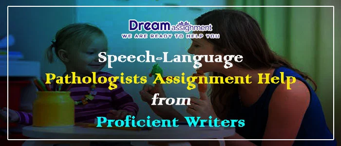 speech language pathologists assignment help
